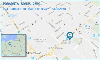 004 GABINET DERMATOLOGICZNY - PORADNIA BONUS 2001 - POZNAŃSKA 74,  SKÓRZEWO